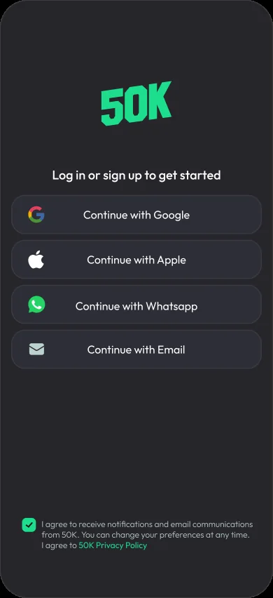50K sign-up screen: continue with Google, Apple, WhatsApp or email, with a consent checkbox